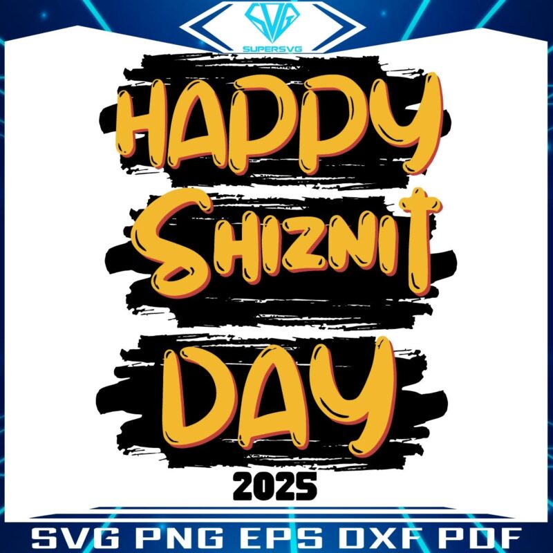 Celebrate Shiznit Day 2025 with a Vibrant SVG Design