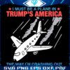 Crashing Like a Plane in Trumps America SVG Edition