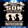 Crazy Moms Love Imperfect Son SVG Design