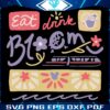 Eat Drink Bloom Vintage SVG Vibes