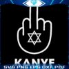 Fuck Kanye Middle Finger Kanye West SVG