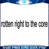 Rotten to the Core SVG Design