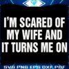 SVG My Fear of My Wife is a Thrilling TurnOn