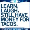 Taco Budget SVG Laugh Learn Without Breaking the Bank