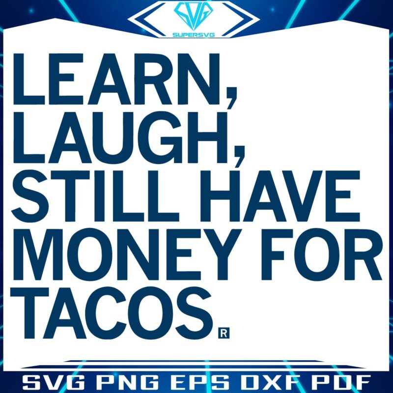 Taco Budget SVG Laugh Learn Without Breaking the Bank