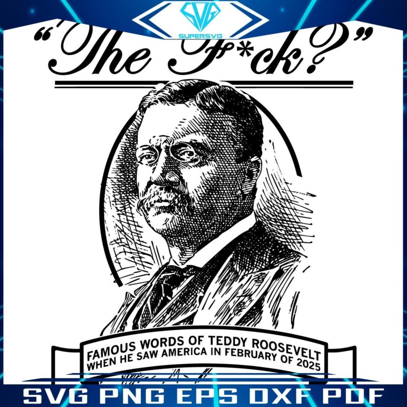 Teddy Roosevelts Iconic Words SVG Edition