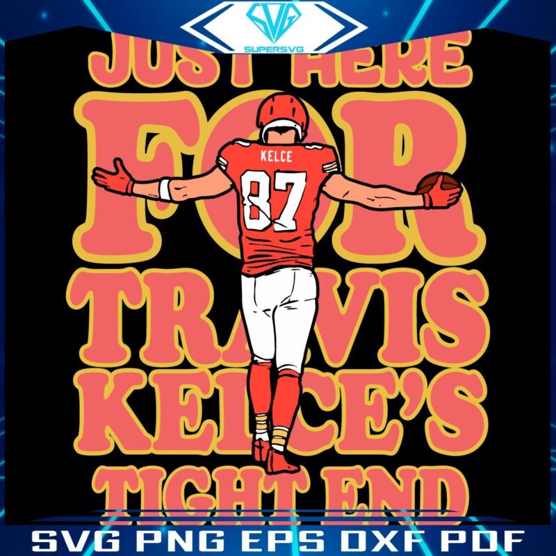 Travis Kelce Super Bowl LIX SVG Go Chiefs Tight End Fans