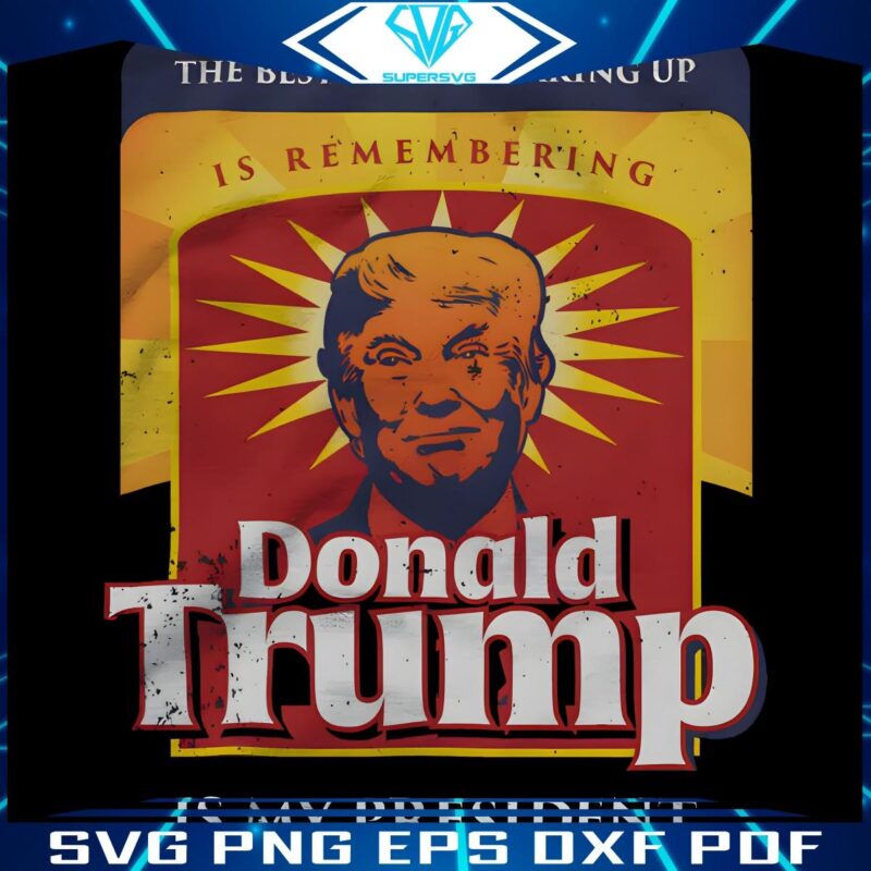 Wake Up to Trump My President PNG