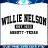 Willie Nelson SVG Born in 1933 Abbott Texas Legend