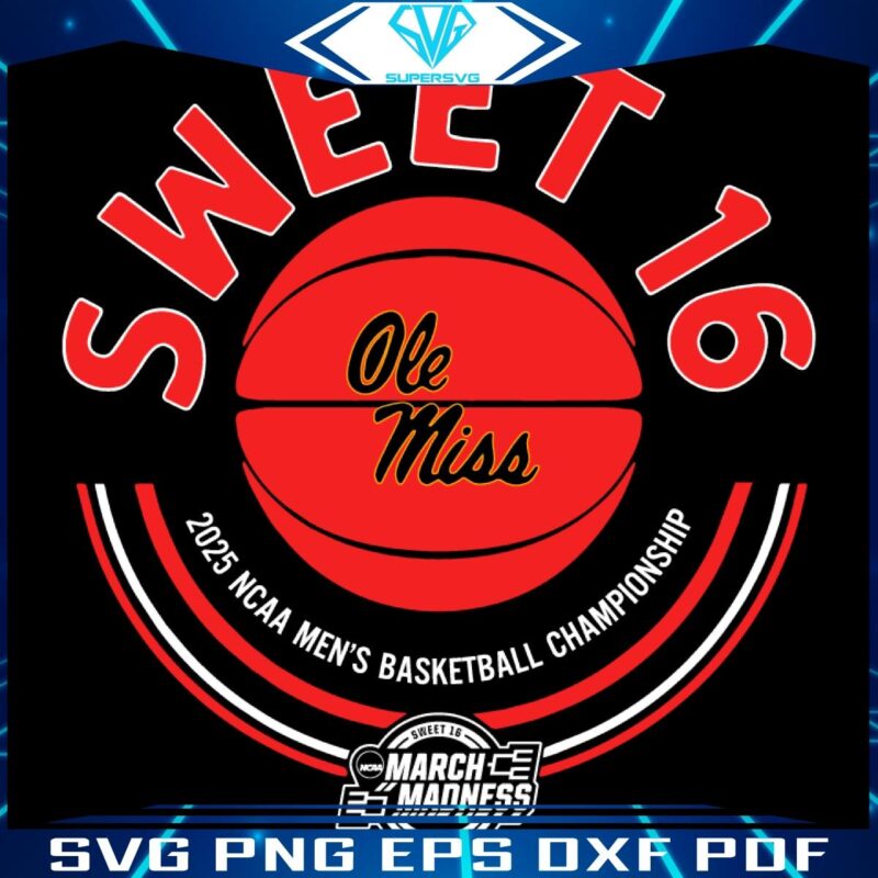 2025 Ole Miss Rebels Sweet Sixteen Basketball SVG Magic