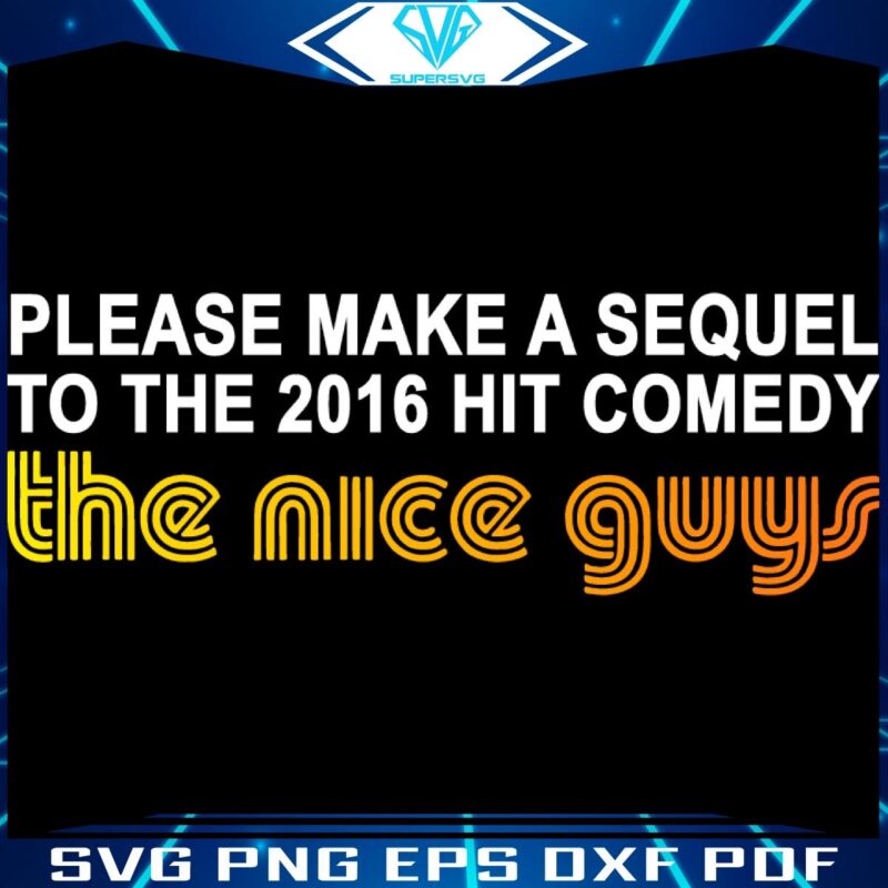 Bring Back the Laughs Sequel to The Nice Guys 2016 SVG