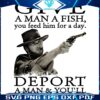 Deport a Man No More Meals Needed SVG