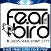 Fear the Bird ISU Logo SVG for Illinois State Fans