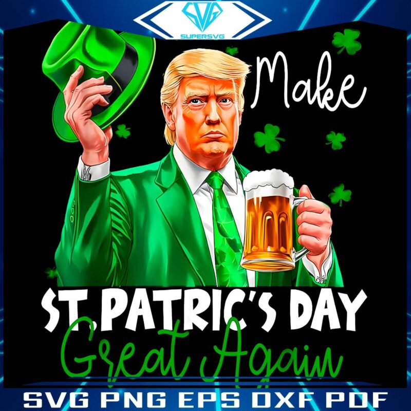 Make St Patricks Day Great Hilarious Irish Trump PNG