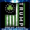 Retro Vintage Make St Patricks Day Great Again Trump Shamrock Flag SVG