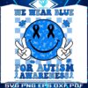 Show Support Wear Blue for Autism Awareness SVG