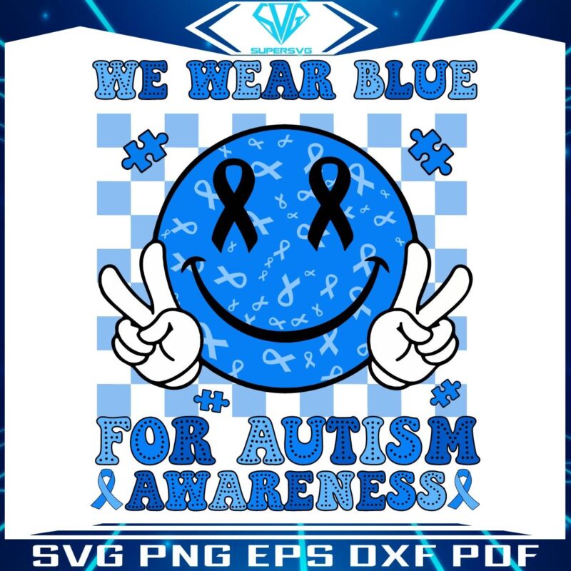 Show Support Wear Blue for Autism Awareness SVG