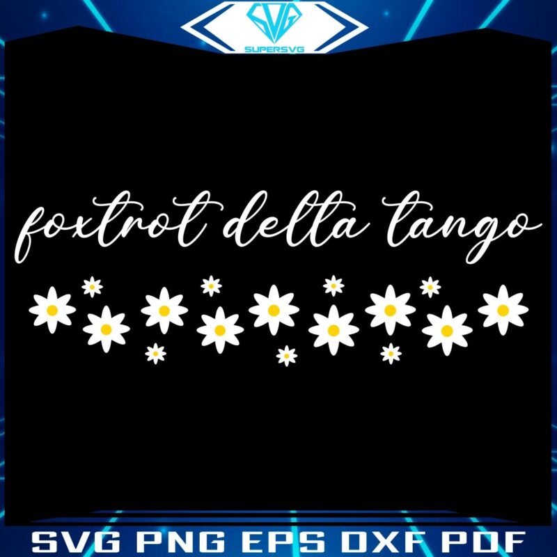 Subtle AntiTrump SVG Floral Foxtrot Delta Tango