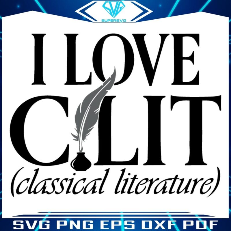 SVG Design I Love Classical Literature for C Lit Fans