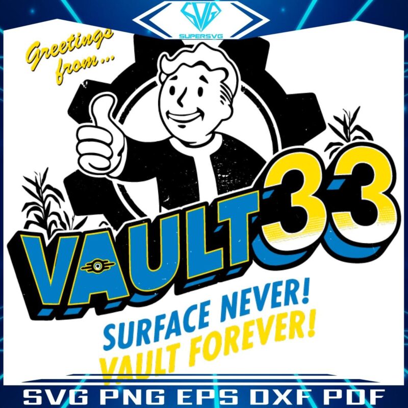 Vault 33 Greetings Surface Never Vault Forever SVG