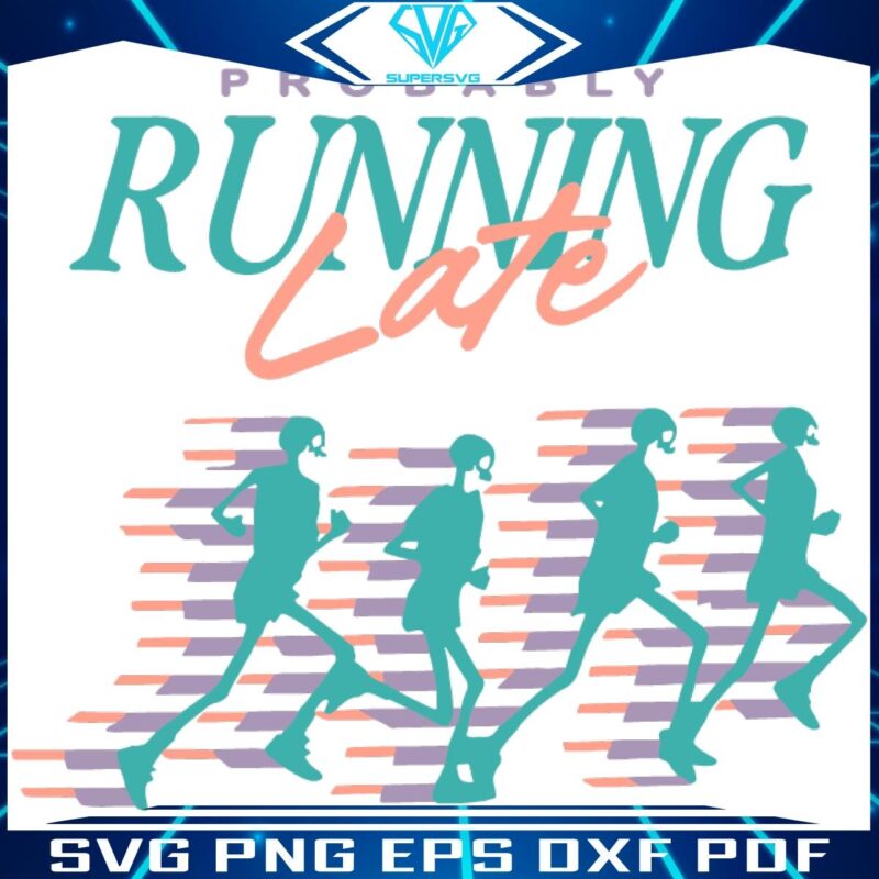 Vintage Running Skeleton SVG Always Fashionably Late