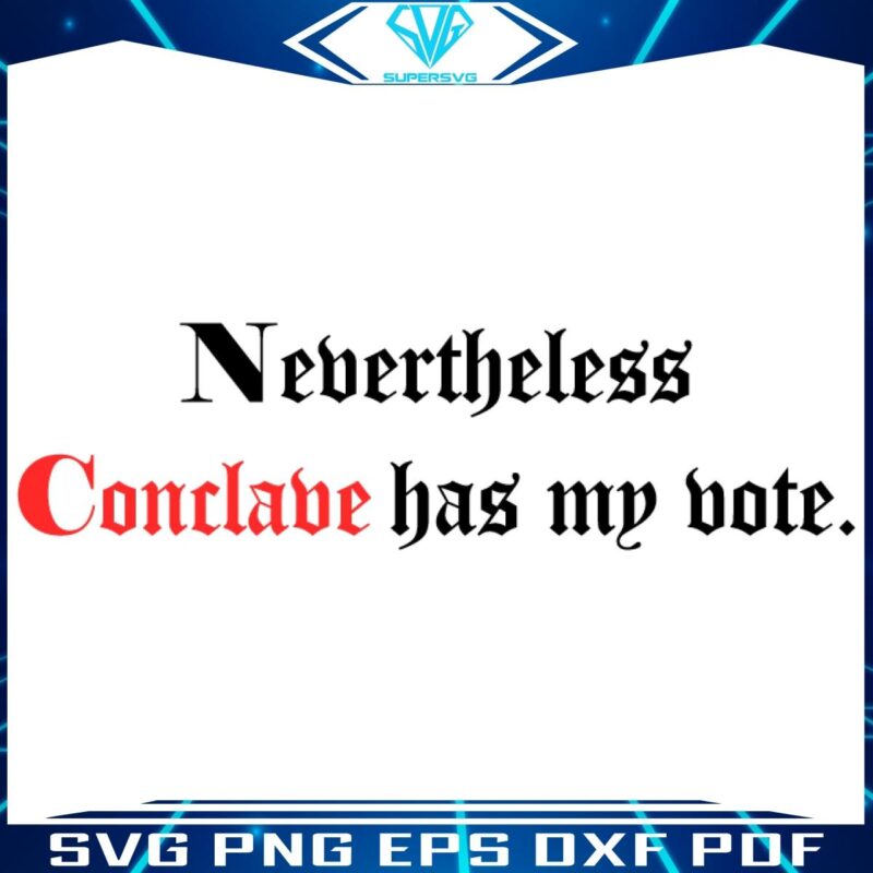 Vote for Nevertheless Conclave My Top PNG Choice