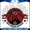 2025 Gamecocks Final Four Basketball SVG Extravaganza