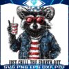 Chill Out Hilarious Raccoon 4th of July SVGPNG