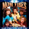 Cool Moms Club Funny Mom Vibes for Mothers Day SVGPNG