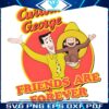 Curious George Friends Forever Together in PNG
