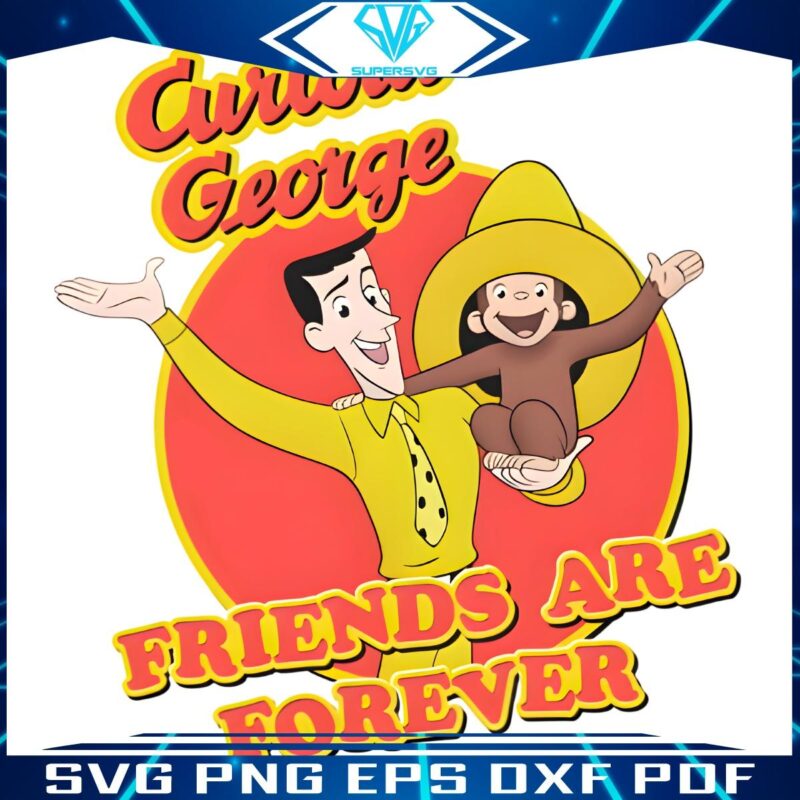 Curious George Friends Forever Together in PNG