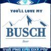 Fall in Love with My Busch Beer SVG Design
