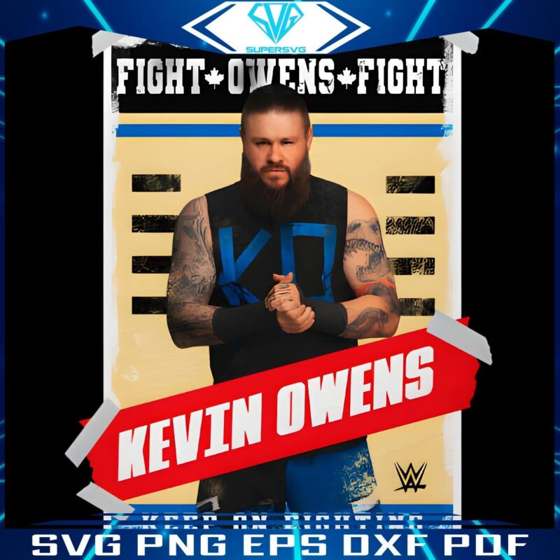 Fight Owens Fight Kevin Owens Poster Keep Battling in PNG
