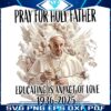 Honor Pope Francis Memorial PNG Tribute 19362025