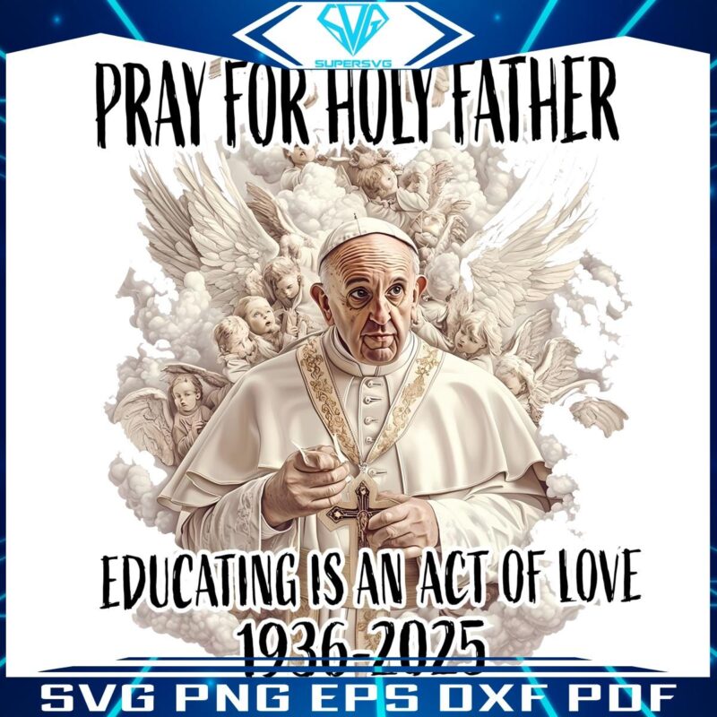 Honor Pope Francis Memorial PNG Tribute 19362025