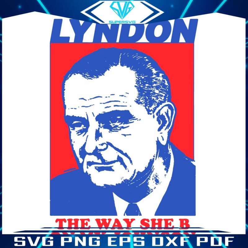 Lyndon Love She Cant Resist My Johnson SVG
