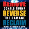 Reclaim Democracy Reverse Trumps Impact SVG Design